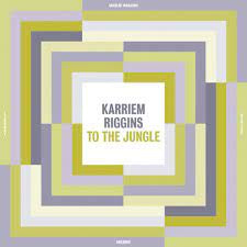 RIGGINS KARRIEM-TO THE JUNGLE LP *NEW*