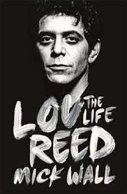 REED LOU-THE LIFE BY MICK WALL BOOK VG