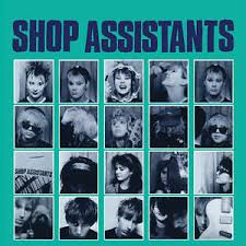 SHOP ASSISTANTS-SHOP ASSISTANTS LP *NEW*