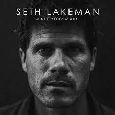 LAKEMAN SETH-MAKE YOUR MARK 2LP *NEW* was $59.99 now...
