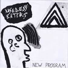USELESS EATERS-NEW PROGRAM 7" *NEW*