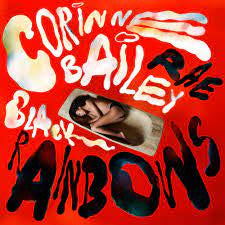 RAE CORINNE BAILEY-BLACK RAINBOWS 2LP *NEW*