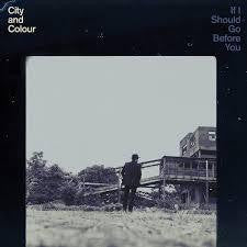CITY AND COLOUR-IF I SHOULD GO BEFORE YOU CD *NEW*