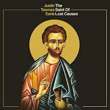 EARLE JUSTIN TOWNES-THE SAINT OF LOST CAUSES CD *NEW*