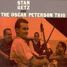 GETZ STAN-STAN GETZ & THE OSCAR PETERSON TRIO LP VG+ COVER NM