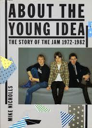 ABOUT THE YOUNG IDEA THE STORY OF THE JAM-MIKE NICHOLLS BOOK G