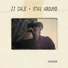 CALE JJ-STAY AROUND CD *NEW*