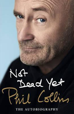 NOT DEAD YET PHIL COLLINS BOOK EX