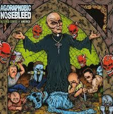 AGORAPHOBIC NOSEBLEED-ALTERED STATES OF AMERICA CD G