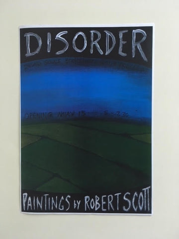 DISORDER PAINTINGS BY ROBERT SCOTT ART SHOW POSTER