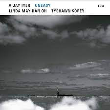 IYER VIJAY, LINDA MAY HAN OH, TYSHAWN SOREY-UNEASY 2LP *NEW*