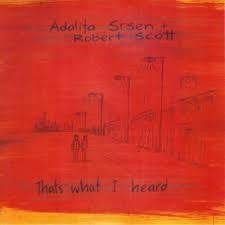 SRSEN ADALITA AND ROBERT SCOTT-THATS WHAT I HEARD 7 *NEW*