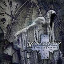 36 CRAZYFISTS-TIME AND TRAUMA CD *NEW*