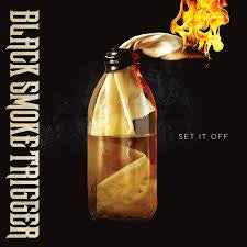 BLACK SMOKE TRIGGER-SET IT OFF LP *NEW*