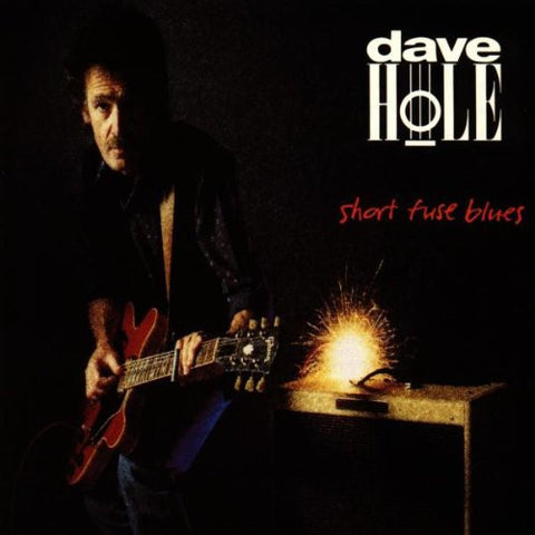 HOLE DAVE-SHORT FUSE BLUES CD VG