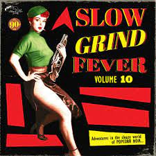 SLOW GRIND FEVER-VOL 10 VARIOUS ARTISTS VOL 10 *NEW*