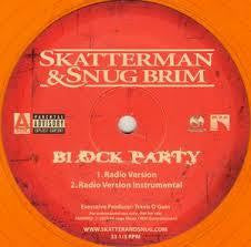 SKATTERMAN & SNUG BRIM-BLOCK PARTY PROMO 12" *NEW* WAS $14.99 NOW...