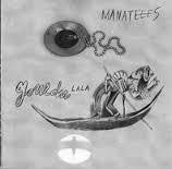 MANATEEES - DUMBESTICATED 7" *NEW*