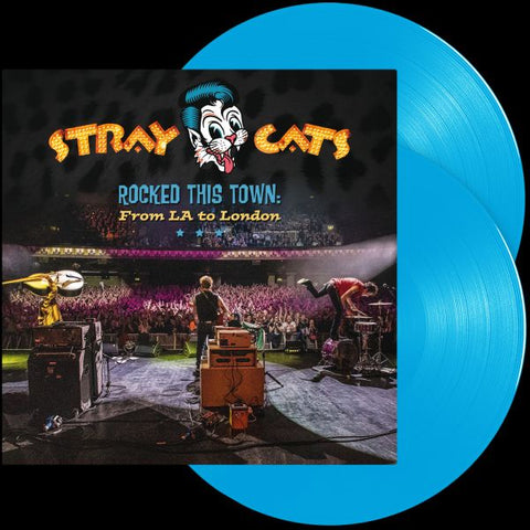 STRAY CATS-ROCKED THIS TOWN: FROM LA TO LONDON BLUE VINYL 2LP *NEW*