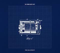 NO BROADCAST-THE BLUEPRINT CD *NEW*