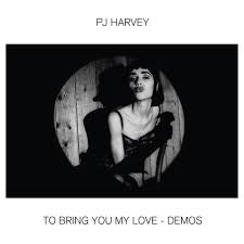 HARVEY PJ-TO BRING YOU MY LOVE DEMOS LP *NEW*