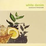 WHITE DENIM-CORSICANA LEMONADE CD *NEW*