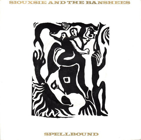 SIOUXSIE AND THE BANSHEES-SPELLBOUND 7 INCH VG COVER VG