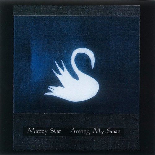 MAZZY STAR-AMONG MY SWAN BONE VINYL LP *NEW*