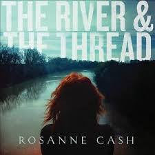 CASH ROSANNE-THE RIVER AND THE THREAD CD DELUXE EDITION *NEW*