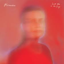 MERMAIDENS-LOOK ME IN THE EYE LP *NEW*