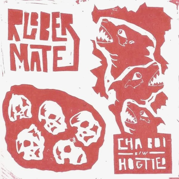 RUBBER MATE-CHA BOI 7" *NEW*