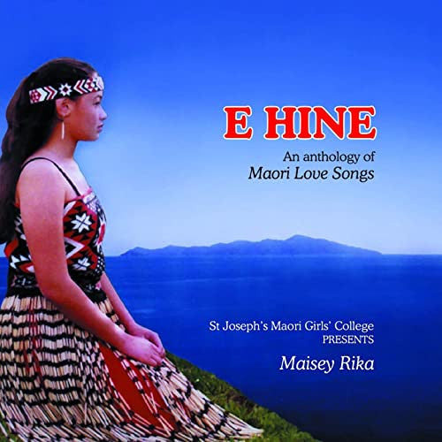 RIKA MAISEY & ST JOSEPH'S MAORI GIRLS' COLLEGE-E HINE CD VG+