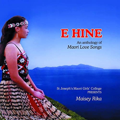 RIKA MAISEY & ST JOSEPH'S MAORI GIRLS' COLLEGE-E HINE CD VG+