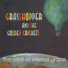 GRASSHOPPER AND THE GOLDEN CRICKETS-ORBIT OF ETERNAL GRACE CD G