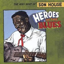 HOUSE SON-HEROES OF THE BLUES VERY BEST OF CD *NEW*