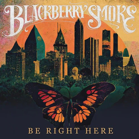 BLACKBERRY SMOKE-BE RIGHT HERE CD *NEW*