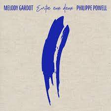 GARDOT MELODY & PHILIPPE POWELLENTRE EUX DEUX LP *NEW*