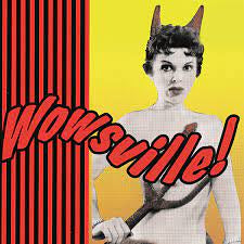 WOWSVILLE!-VARIOUS ARTISTS LP *NEW*