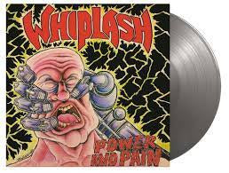 WHIPLASH-POWER & PAIN SILVER VINYL LP *NEW*