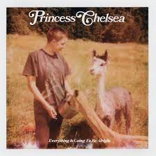 PRINCESS CHELSEA-EVERYTHING IS GOING TO BE ALRIGHT CD *NEW*