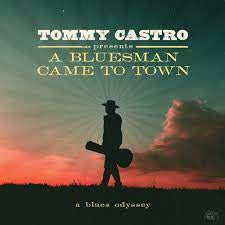 CASTRO TOMMY-A BLUESMAN CAME TO TOWN CD *NEW*