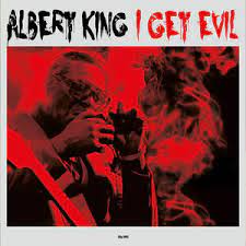 KING ALBERT-I GET EVIL LP *NEW*