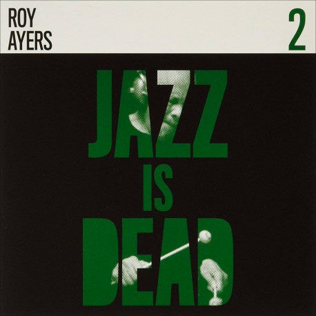 AYERS ROY / ADRIAN YOUNGE & ALI SHAHEED MUHAMMAD-JAZZ IS DEAD 2 LP *NEW*
