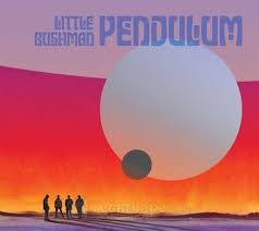 LITTLE BUSHMAN-PENDULUM *NEW*