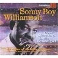WILLIAMSON SONNY BOY-GOOD MORNING LITTLE SCHOOLGIRL CD VG
