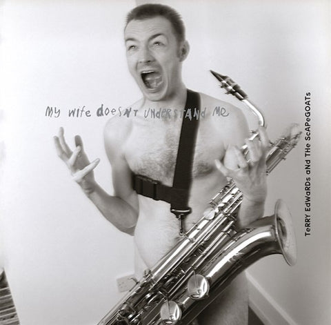 EDWARDS TERRY & THE SCAPEGOATS-MY WIFE DOESN'T UNDERSTAND ME 2LP *NEW* was $85.99 now...