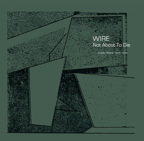 WIRE-NOT ABOUT TO DIE LP *NEW*