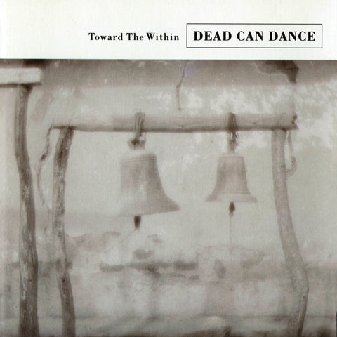 DEAD CAN DANCE-TOWARD THE WITHIN CD *NEW*
