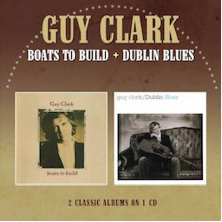 CLARK GUY-BOATS TO BUILD/ DUBLIN BLUES CD VG+
