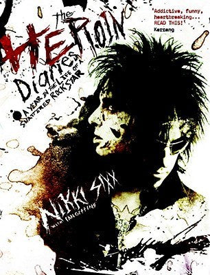 HEROIN DIARIES THE-NIKKI SIXX/IAN GIHINS BOOK VG+